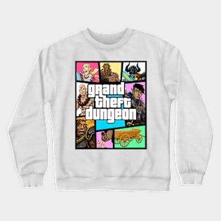 Grand Theft Dungeon Crewneck Sweatshirt